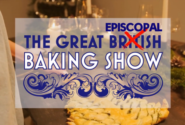 The Great Episcopal Baking Show - Digital Ministry that Inspires!